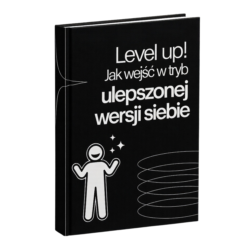 Okładka e-booka: Level up! Jak wejść w tryb ulepszonej wersji siebie